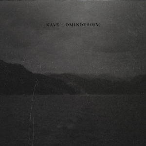 Kave – Ominousium