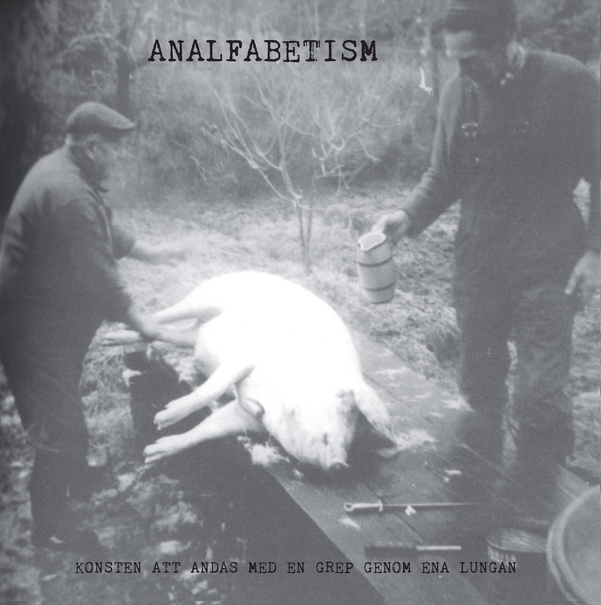 Analfabetism - Konsten Att Andas Med En Grep Genom Ena Lungan