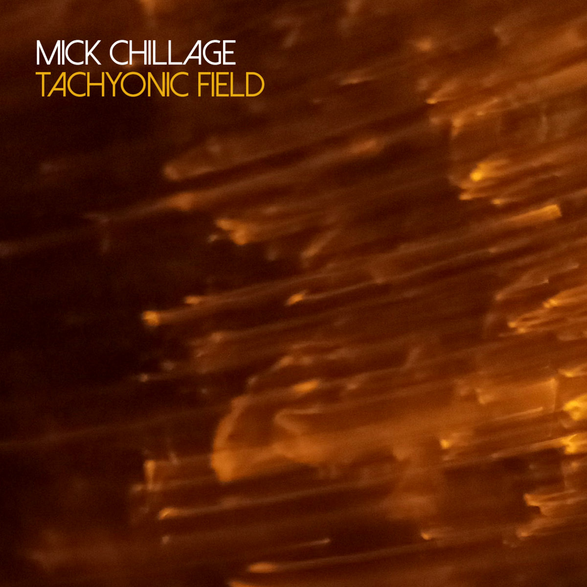 Mick Chillage - Tachyonic Field
